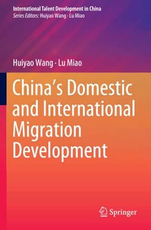 Seller image for Chinaâ  s Domestic and International Migration Development (International Talent Development in China) by Wang, Huiyao, Miao, Lu [Paperback ] for sale by booksXpress