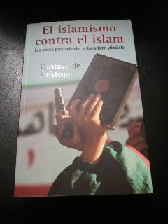 Imagen del vendedor de El islamismo contra el islam. Las claves para entender el terrorismo yihadista. a la venta por Librera El Crabo