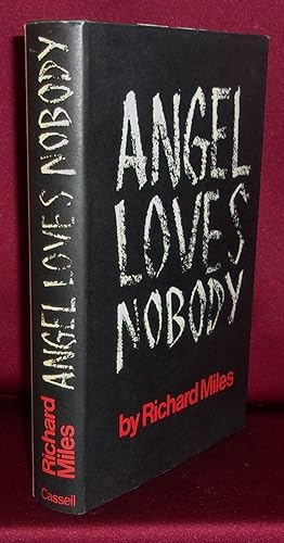 Seller image for ANGEL LOVES NOBODY for sale by BOOKFELLOWS Fine Books, ABAA