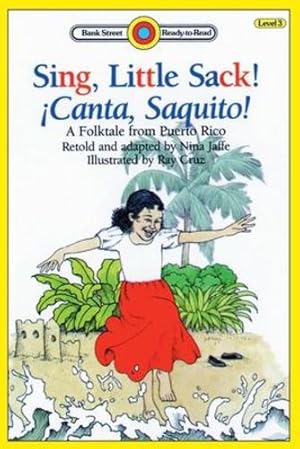 Bild des Verkufers fr Sing, Little Sack!  ¡Canta, Saquito!-A Folktale from Puerto Rico: Level 3 (Bank Street Ready-To-Read) [Soft Cover ] zum Verkauf von booksXpress