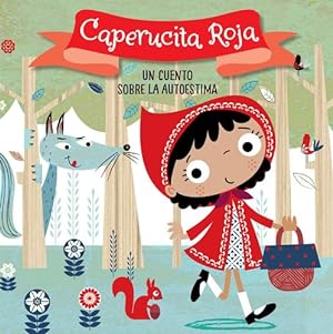 Seller image for Caperucita Roja. Un cuento sobre la autoestima / Little Red Riding Hood. A story about self-esteem (Spanish Edition) by Anderton, Helen [Board book ] for sale by booksXpress