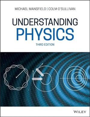 Seller image for Understanding Physics by Mansfield, Michael M., O'Sullivan, Colm [Paperback ] for sale by booksXpress
