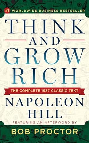 Imagen del vendedor de Think and Grow Rich: The Complete 1937 Classic Text Featuring an Afterword by Bob Proctor by Hill, Napoleon, Proctor, Bob [Paperback ] a la venta por booksXpress