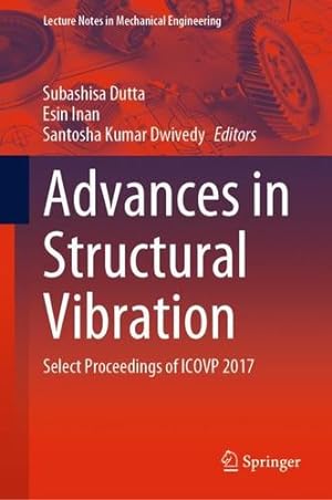 Seller image for Advances in Structural Vibration: Select Proceedings of ICOVP 2017 (Lecture Notes in Mechanical Engineering) [Hardcover ] for sale by booksXpress