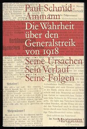 Seller image for Die Wahrheit ber den Generalstreik von 1918. Seine Ursachen - Sein Verlauf - Seine Folgen. for sale by Antiquariat Bibliomania