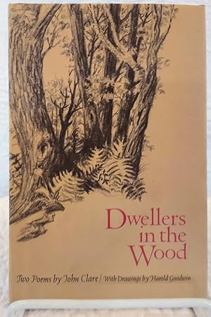 DWELLERS IN THE WOOD Two Poems