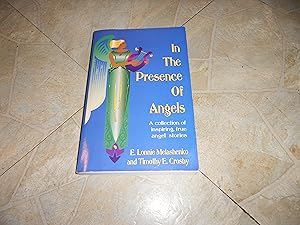 Imagen del vendedor de In the Presence of Angels: A Collection of Inspiring, True Angel Stories a la venta por ralph brandeal