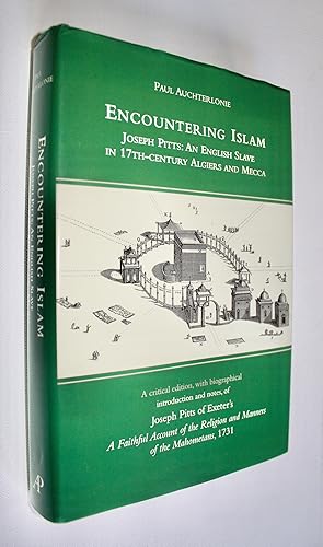 Imagen del vendedor de Encountering Islam : Joseph Pitts: An English Slave in 17th-century Algiers and Mecca a la venta por Dendera