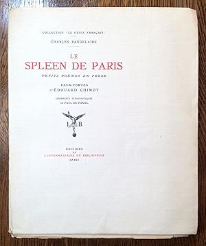 Image du vendeur pour Le Spleen de Paris. Petits pomes en prose. Eaux-fortes d'Edouard Chimot. Ornements typographiques de Paul de Pidoll. mis en vente par Librairie L'Abac / Gimmic SRL