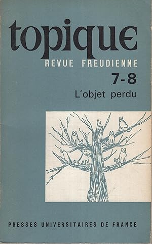 Bild des Verkufers fr Topique. - Revue Freudienne. - N 7-8 - L'objet perdu. zum Verkauf von PRISCA
