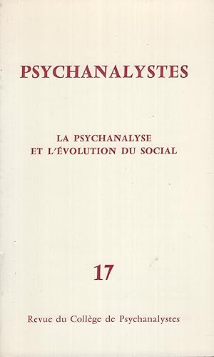 Immagine del venditore per Psychanalystes. - N 17 - La Psychanalyse et l'volution du social. venduto da PRISCA