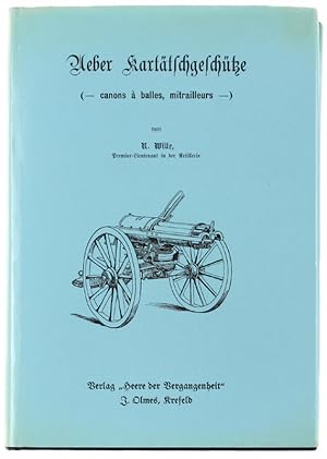 ÜBER KARTÄTSCHGESCHÜTZE. CANONS À BALLES. MITRAILLEURS. Mit 45 Abbildungen auf 2 Tafeln.: