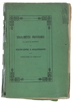 REGOLAMENTO PROVVISORIO SUL MODO DI PROCEDERE ALLA VERIFICAZIONE E COLLAUDAZIONE DELLE ARTIGLIERI...