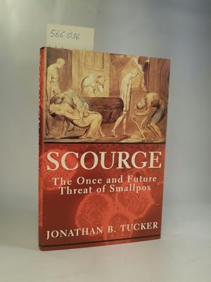 Scourge. [Neubuch] The Once and Future Threat of Smallpox.