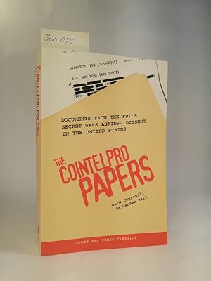 The Cointelpro Papers. Documents from the FBI's Secret Wars Against Dissent in the United States.