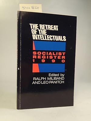 Bild des Verkufers fr Socialist Register 1990 The Retreat fo the Intellectuals zum Verkauf von ANTIQUARIAT Franke BRUDDENBOOKS