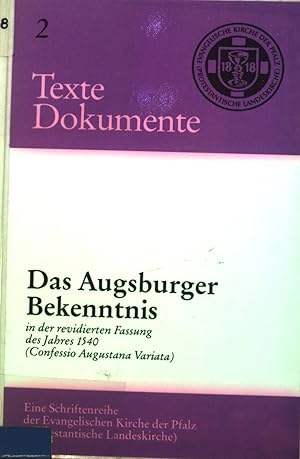 Imagen del vendedor de Das Augsburger Bekenntnis in der revidierten Fassung des Jahres 1540. Texte, Dokumente 2 a la venta por books4less (Versandantiquariat Petra Gros GmbH & Co. KG)