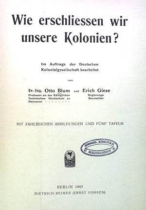 Immagine del venditore per Wie erschliessen wir unsere Kolonien?. venduto da books4less (Versandantiquariat Petra Gros GmbH & Co. KG)