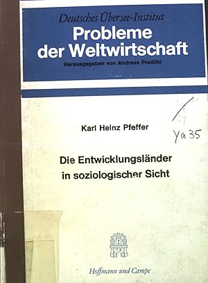 Seller image for Die Entwicklungslnder in soziologischer Sicht: Soziologische Aspekte der wirtschaftlichen Entwicklung. for sale by books4less (Versandantiquariat Petra Gros GmbH & Co. KG)