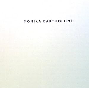 Seller image for Monika Bartholom. for sale by books4less (Versandantiquariat Petra Gros GmbH & Co. KG)