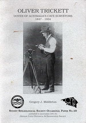 Seller image for Oliver Trickett - Doyen of Australia's Cave Surveyors Sydney Speleological Society Occasional paper No.10 for sale by lamdha books