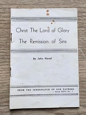 Christ the Lord of Glory; The Remission of Sins