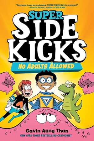 Seller image for Super Sidekicks : No Adults Allowed for sale by GreatBookPrices