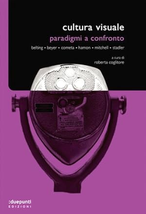 Image du vendeur pour Cultura visuale. Paradigmi a contronto. mis en vente par FIRENZELIBRI SRL