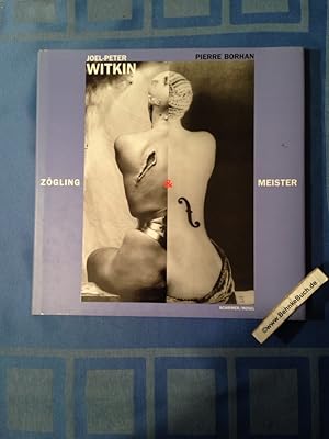 Seller image for Zgling & Meister. Joel-Peter Witkin. Mit Texten von Joel-Peter Witkin und Pierre Borhan. [Die Texte bers. Gabriel Hochfels aus dem Amerikan. und Franz.] for sale by Antiquariat BehnkeBuch