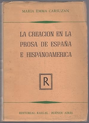 Immagine del venditore per La creacin en la prosa de Espaa e Hispanoamrica venduto da Between the Covers-Rare Books, Inc. ABAA