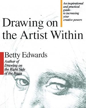 Immagine del venditore per Drawing on the Artist Within : An Inspirational and Practical Guide to Increasing Your Creative Powers venduto da GreatBookPrices