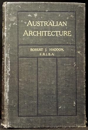Australian Architecture - A Technical Manual for All Those Engaged in Architecture and Building Work