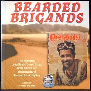 Bearded Brigands - The Legendary Long Range Desert Group in the Diaries and Photographs of Troope...