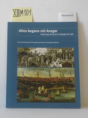 Seller image for Alles begann mit Ansgar. Hamburgs Kirchen im Spiegel der Zeit. for sale by Schuebula