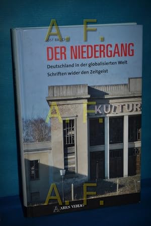 Bild des Verkufers fr Der Niedergang : Deutschland in der globalisierten Welt , Schriften wider den Zeitgeist. zum Verkauf von Antiquarische Fundgrube e.U.