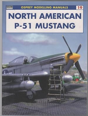 Seller image for North American P-51 Mustang. (Osprey Modelling Manuals 19). for sale by Time Booksellers