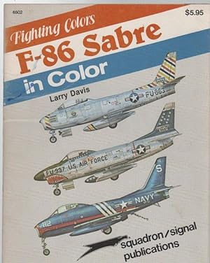 Seller image for F-86 Sabre in Color - Fighting Colors Series 6502. Illustrated by Don Greer & Rob Stern. for sale by Time Booksellers