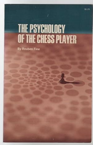 Seller image for The Psychology of the Chess Player. (formerly titled: Psychoanalytic Observations of Chess and Chess Masters). With a New Appendix of Two Letters by Ernest Jones. for sale by Time Booksellers