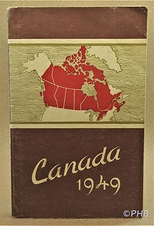 Bild des Verkufers fr Canada 1949: The Official Handbook of Present Conditions and Recent Progress zum Verkauf von Post Horizon Booksellers