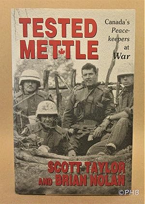 Imagen del vendedor de Tested Mettle: Canada's Peacekeepers at War a la venta por Post Horizon Booksellers