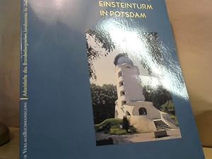 Erich Mendelsohns Einsteinturm in Potsdam Arbeitsheft des Brandenburgischen Landesamt für Denkmal...