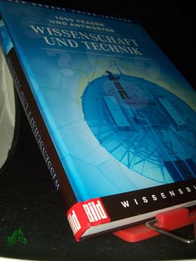 Bild des Verkufers fr Wissenschaft und Technik : 1000 Fragen und Antworten / Bertelsmann-Lexikon-Institut. [Red. Leitung: Florian von Heintze] zum Verkauf von Antiquariat Artemis Lorenz & Lorenz GbR