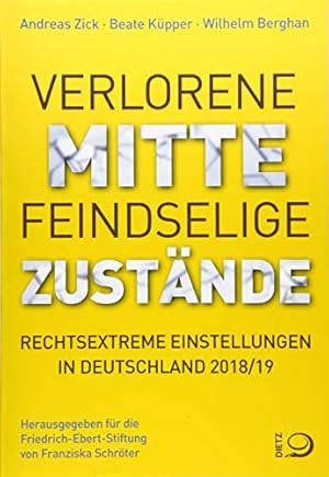 Immagine del venditore per Verlorene Mitte - Feindselige Zustnde: Rechtsextreme Einstellungen in Deutschland 2018/19. venduto da nika-books, art & crafts GbR