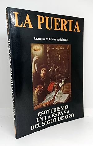 LA PUERTA. RETORNO A LAS FUENTES TRADICIONALES. ESOTERISMO EN LA ESPAÑA DEL SIGLO DE ORO