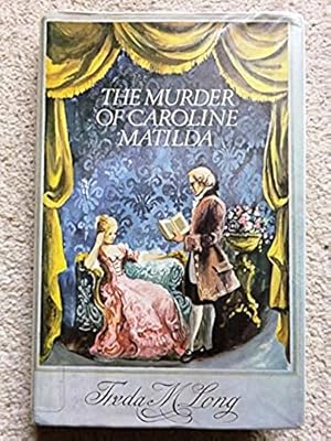 The Murder of Caroline Matilda