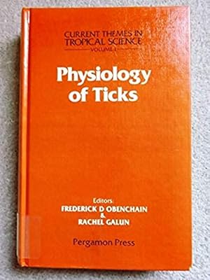 Physiology of Ticks (Current themes in tropical science)