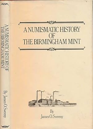 Image du vendeur pour A Numismatic History of the Birmingham Mint mis en vente par Barter Books Ltd