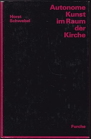 Seller image for Autonome Kunst im Raum der Kirche for sale by Graphem. Kunst- und Buchantiquariat