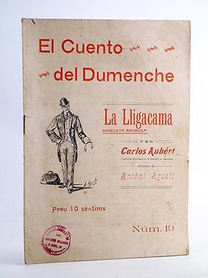 EL CUENTO DEL DUMENCHE 19. LA LLIGACAMA (Carlos Aubért) Valencia, 1908
