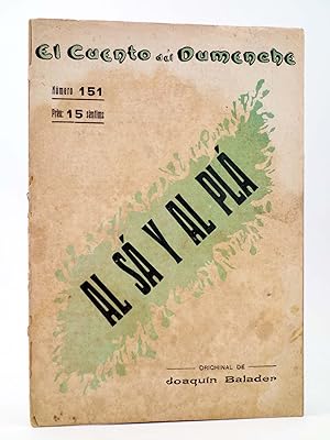 EL CUENTO DEL DUMENCHE 151. AL SÁ Y AL PLÁ (Joaquín Balader) Carceller, 1916